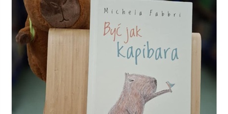 BYĆ JAK KAPIBARA