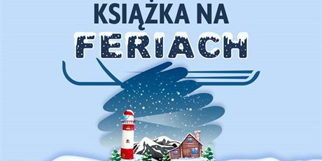 KSIĄŻKA NA FERIACH – WOJEWÓDZKI KONKURS DLA UCZNIÓW KLAS 4-8