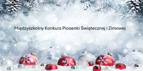 Międzyszkolny Konkurs Piosenki Świątecznej i Zimowej